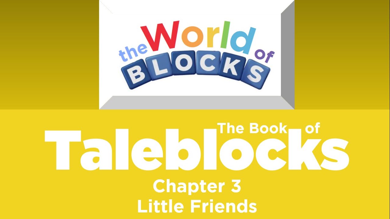 The World of Blocks - The Book of Taleblocks: Chapter 3 - Little ...