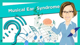 Musical Ear Syndrome