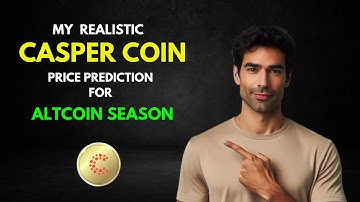 My CASPER CSPR Realistic Price Prediction for Altcoin Season 2025