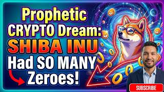 Prophetic Crypto Dream Shiba Inu Had So Many Zeroes