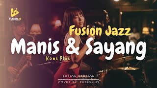 Download Lagu Manis \u0026 Sayang - Koes Plus (Fusion Version) MP3