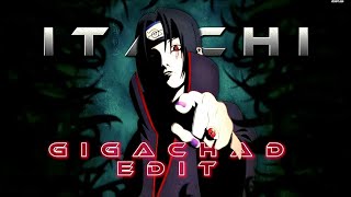 Gigachad - Itachi Editamv Itachi Edit Itachi Amv Itachi Gigachad Edit