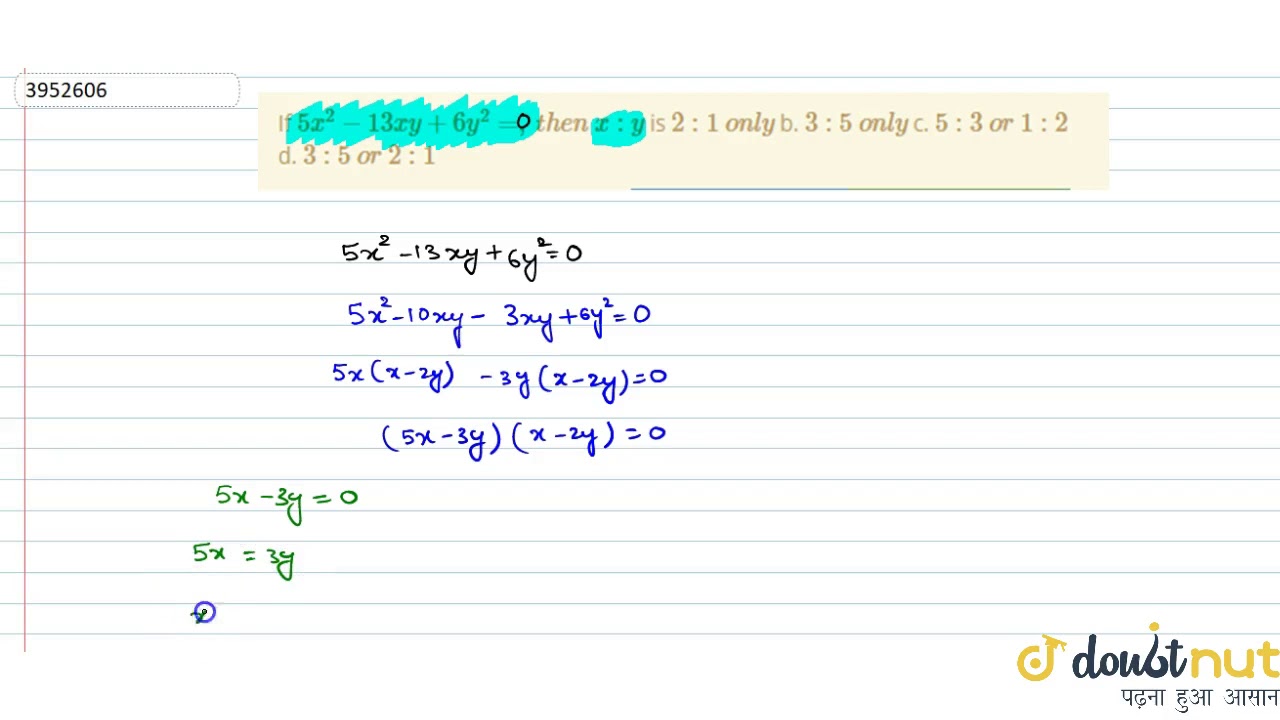 If 5x 2 13 X Y 6y 2 T H E N X Y Is 2 1 On L Y B 3 5 On L Y C 5 3 Or 1 2 D 3 5 Or Youtube