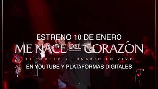 10 enero “Me nace del corazón” en vivo desde el Lunario