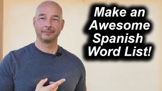 Make an Awesome Spanish Word List!