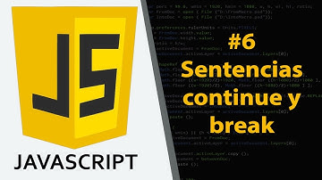 Curso de JavaScript: #6 Sentencias continue y break