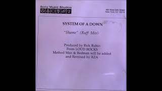 System Of A Down - Shame (Ruff Mix)