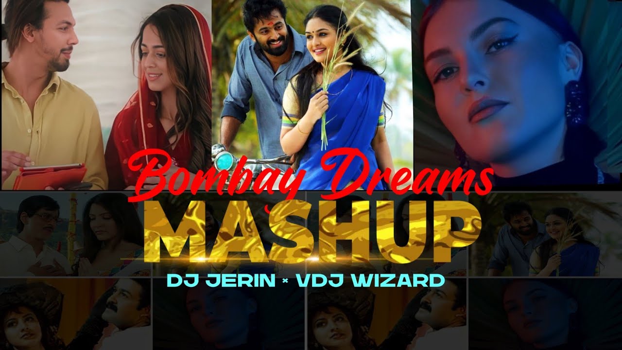 Bombay Dreams Mashup | Love Mashup | DJ Jerin × VDJ Wizard