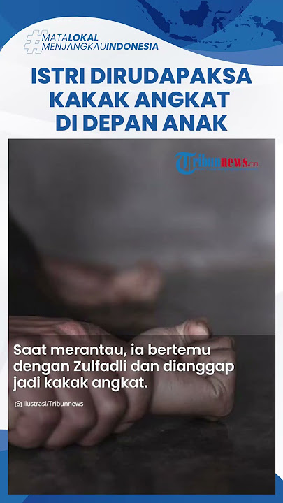 Pilih Ikut Suami ke Jakarta, Istri Justru Diperkosa Kakak Angkat di Depan Anak di Rumah Kos Pelaku