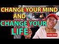 Change your mind and change your life relationship advice goals  tips