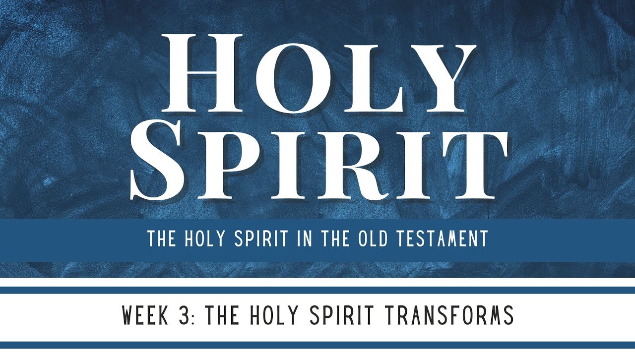 Holy Spirit #3 - The Holy Spirit Transforms - YouTube