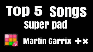 Top 5 //songs// Martin Garrix-super pad screenshot 1