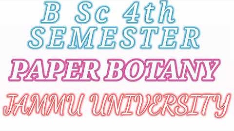B Sc 4th Semester Paper Botany Jammu University