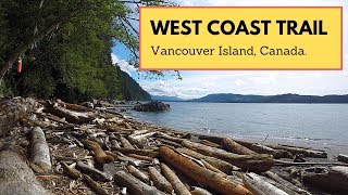 Hiking the west coast trail - Vancouver Island, Canada
