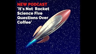 It's Not Rocket Science! Five Questions Over Coffee with Jenny Jarvis (episode 5)