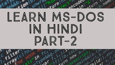 MS-Dos (Command Prompt) Part 2 in Hindi