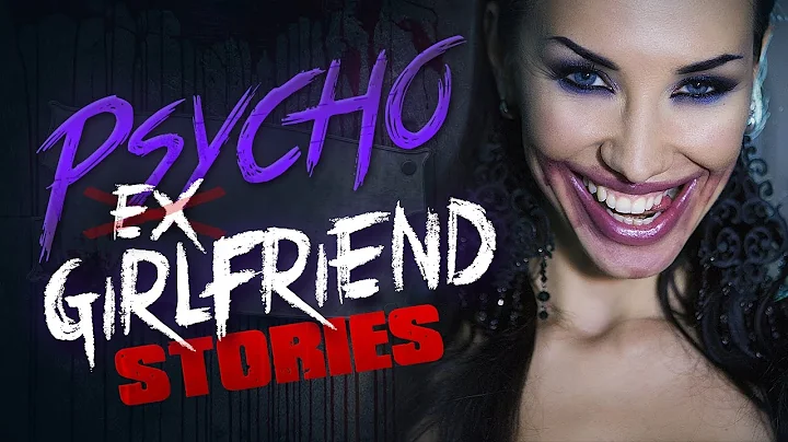 Psycho Ex-Girlfriend Horror Stories #2 Erick Alden