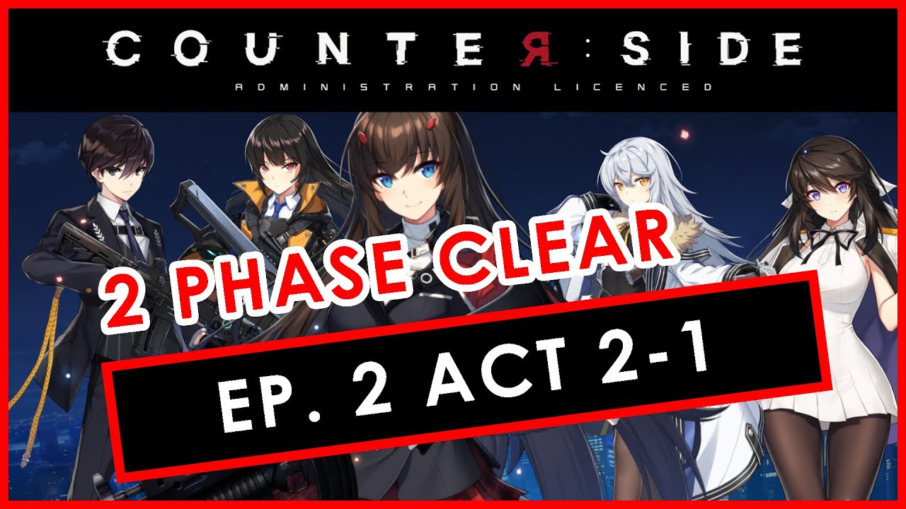 Counter: Side | 2 Phase Clear EP 2 ACT 2-1 (1 Squad Only)