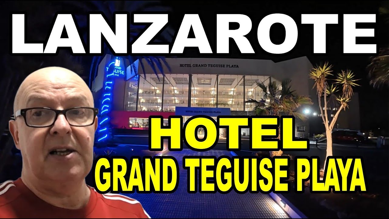 LANZAROTE 4* Hotel Grand Teguise Playa - Fabulous Hotel