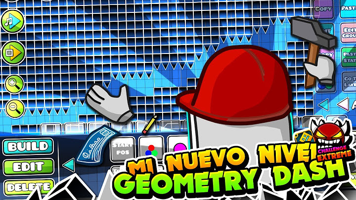 ¡¡¡CREANDO MI NUEVO NIVEL EXTREME DEMON IMPOSIBLE DE GEOMETRY DASH!!!