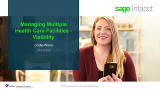 Demo Video Sage Intacct Managing Multiple Healthcare Facilities Visibility