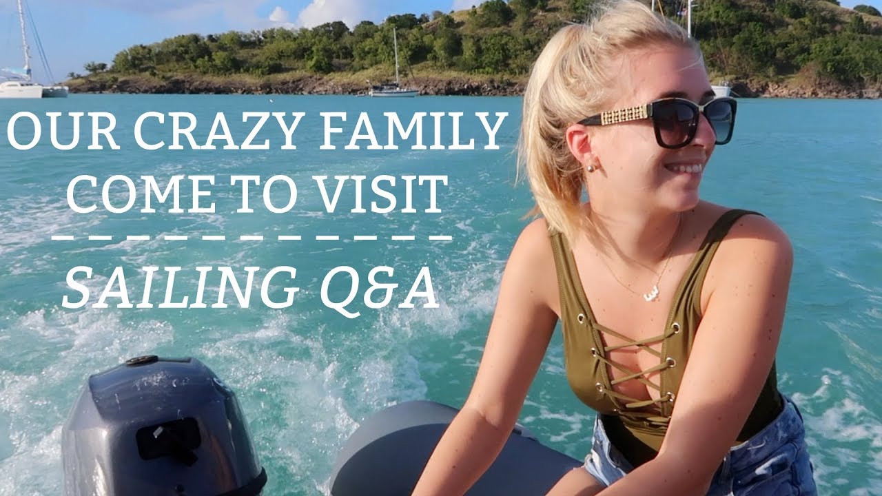 Ep 33. A family visit and a sailing Q & A at sea in Antigua. (Sailing Susan Ann II)