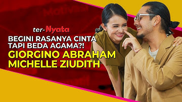 TERNYATA! GIORGINO ABRAHAM & MICHELLE ZIUDITH PERNAH PACARAN BEDA AGAMA