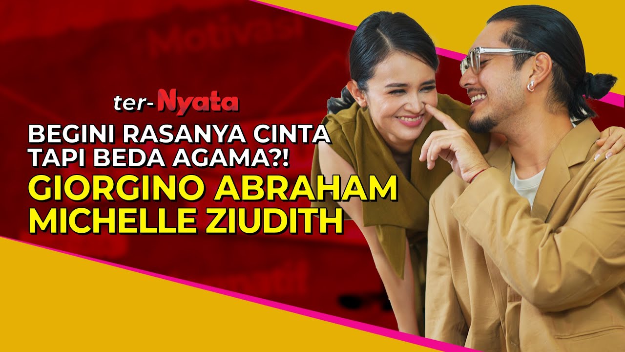 TERNYATA! GIORGINO ABRAHAM & MICHELLE ZIUDITH PERNAH PACARAN BEDA AGAMA