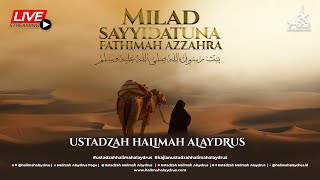 🔴 USTADZAH HALIMAH ALAYDRUS -  MILAD SAYYIDAH FATIMAH AZZAHRA