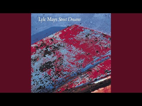 Lyle Mays — Street Dreams 1