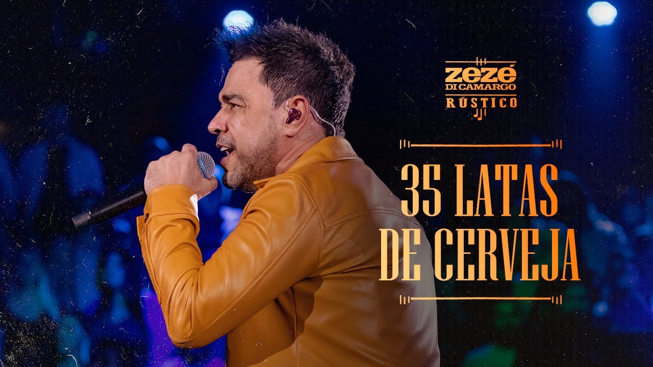 Zezé Di Camargo - 35 Latas de Cerveja | Rústico Ao Vivo