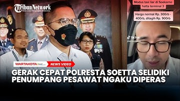 Penumpang Pesawat Ngaku Diperas hingga Rp 900.000, Polresta Bandara Soetta Bergerak Cepat