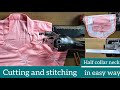 Easy Half Collar Neck Cutting and Stitching /हॉफ कॉलर बनाने का आसान