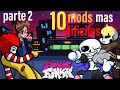 10 MODS mas DIFICILES de FRIDAY NIGHT FUNKIN | PARTE 2