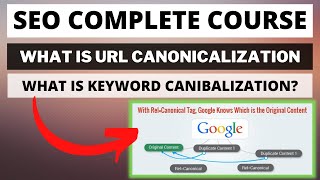 SEO Full Course #19 | What is URLs Canonicalization in SEO | What is Keyword Cannibalization in SEO