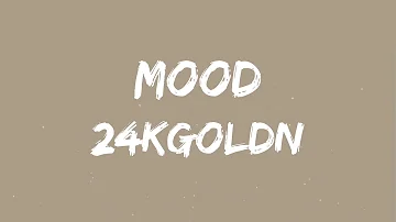 24kgoldn - Mood (feat. iann dior) (Lyrics)