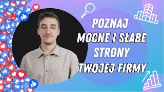 Jak wykorzystać mocne i słabe strony do rozwoju firmy? - analiza SWOT [WDRAŻAMY MARKETING odc. 6]