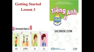 Tiếng anh 3 i Learn Smart Start Getting Started lesson 3