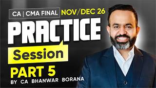 Details CA | CMA FINAL Practice Session Part - 5  NOV / DEC 26 Guide
