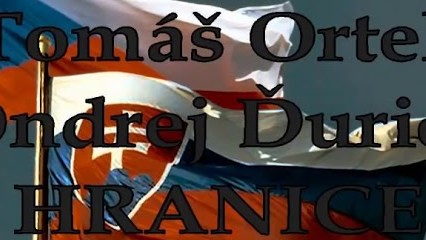 Tomáš Ortel + Ondrej Ďurica - Hranice