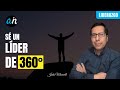 Sé un líder de 360°