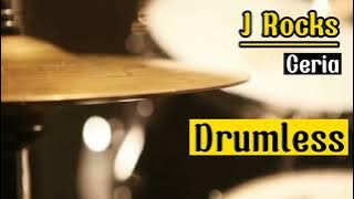 Drumless J Rocks Ceria