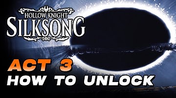 Hollow Knight: Silksong - How To Unlock Act 3 (Snared Silk Trophy / Achievement)