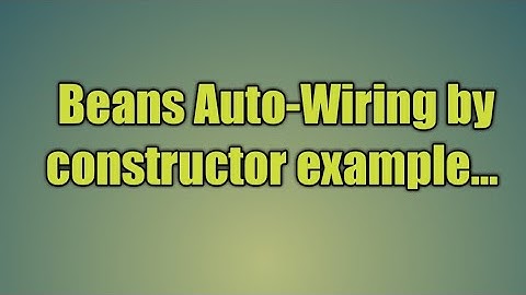 31.Beans Auto-Wiring by constructor