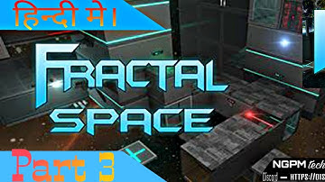 Fractal space part 3 and chapter 3