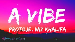 Protoje - A Vibe (Lyrics) feat. Wiz Khalifa