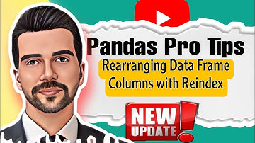 Pandas Pro Tips: How to Change Column Positions with Reindex in Pandas