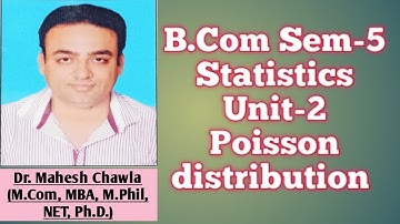 B.Com Sem-5 ll Statistics ll Unit-2 Poisson distribution