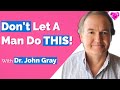 Dont let a man do this  dr john gray