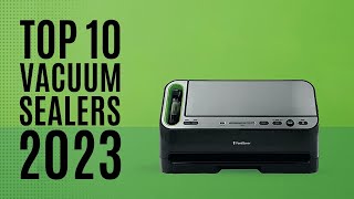 Top 10: Best Vacuum Sealer Machines of 2023 / Automatic Food Sealer Machine, Vacuum Chamber Sealer